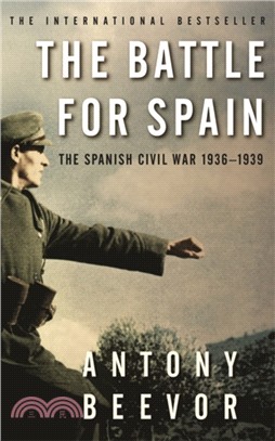 The Battle for Spain：The Spanish Civil War 1936-1939