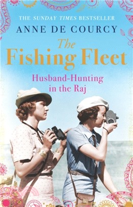 The Fishing Fleet：Husband-Hunting in the Raj