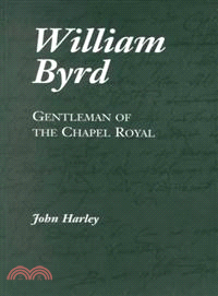 William Byrd ― Gentleman of the Chapel Royal