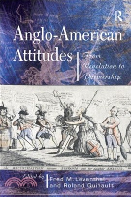 Anglo-American Attitudes：From Revolution to Partnership