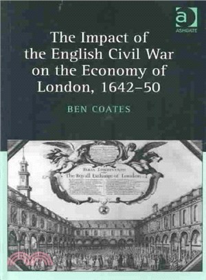 The Impact of the English Civil War on the Economy of London, 1642-50