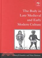 The Body in Late Medieval and Early Modern Culture