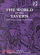 The World of the Tavern: Public Houses in Early Modern Europe