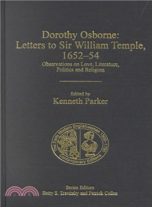 Dorothy Osborne ― Letters to Sir William Temple, 1652-54 : Observations on Love, Literature, Politics and Religion