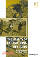 The Vitality Of Karamojong Religion: Dying Tradition Or Living Faith?