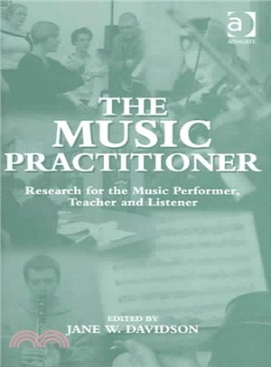 The Music Practitioner ― Research for the Music Performer, Teacher, and Listener