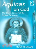 Aquinas on God ─ The 'Divine Science' of the Summa Theologiae