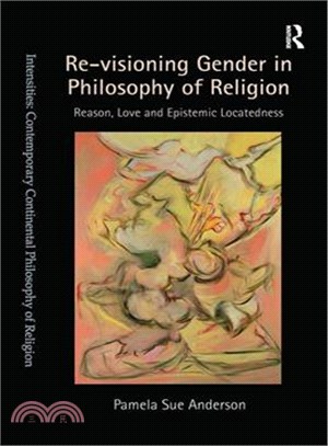 Re-visioning Gender in Philosophy of Religion ─ Reason, Love and Epistemic Locatedness