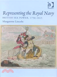 Representing the Royal Navy ― British Sea Power, 1750-1815