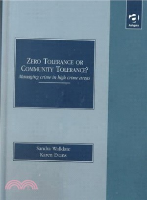 Zero Tolerance or Community Tolerance? ― Managing Crime in High Crime Areas