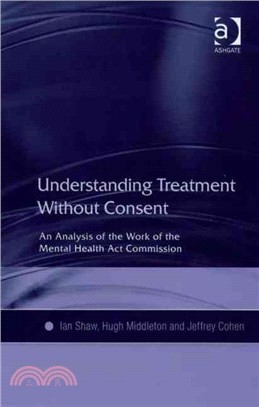 Understanding Treatment Without Consent ― An Analysis of the Work of the Mental Health Act Commission