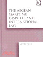 The Aegean Maritime Disputes and International Law