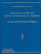 Islam and Human Rights: Selected Essays of Abdullahi An-na'im