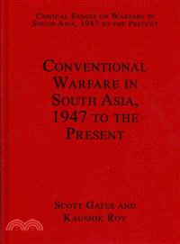 Conventional Warfare in South Asia, 1947 to the Present