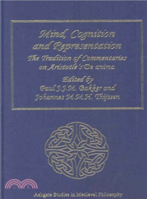 Mind, Cognition and Representation ─ The Tradition of Commentaries on Aristotle's De Anima