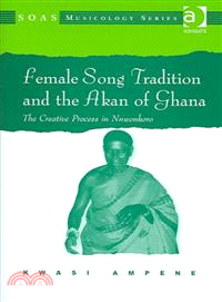 Female Song Tradition and the Akan of Ghana ─ The Creative Process in Nnwonkoro