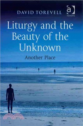 Liturgy and the Beauty of the Unknown