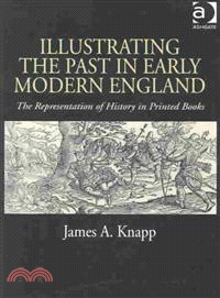 Illustrating the Past in Early Modern England ― The Representation of History in Printed Books