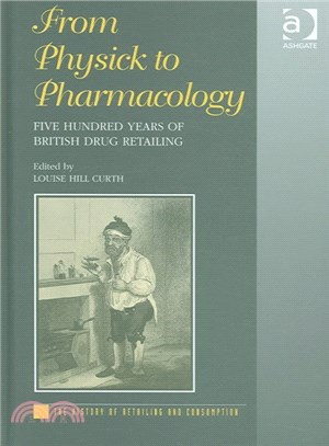 From Physick to Pharmacology ― Five Hundred Years of British Drug Retailing