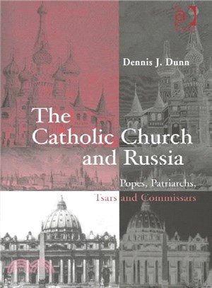 The Catholic Church and Russia ― Popes, Patriarchs, Tsars and Commissars