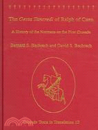 The Gesta Tancredi Of Ralph Of Caen: A History Of The Normans On The First Crusade