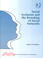 Social Exclusion And The Making Of Social Networks