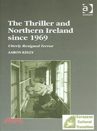 The Thriller And Northern Ireland Since 1969 ─ Utterly Resigned Terror