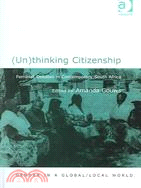 (un)thinking Citizenship: Feminist Debates In Contemporary South Africa