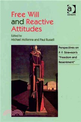 Free Will and Reactive Attitudes ─ Perspectives on P.f. Strawson's Feedom and Resentment