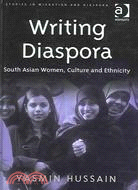 Writing Diaspora ─ South Asian Women, Culture And Ethnicity
