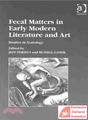 Fecal Matters in Early Modern Literature and Art ― Studies in Scatology