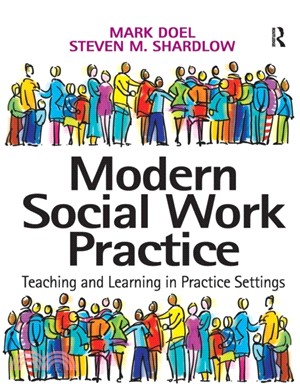 Modern Social Work Practice：Teaching and Learning in Practice Settings