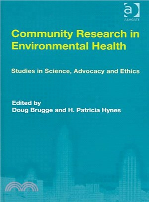 Community Research In Environmental Health ― Studies In Science, Advocacy And Ethics