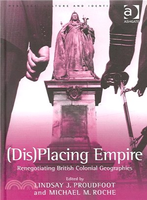 Dis-Placing Empire ― Renegotiating British Colonial Geographies