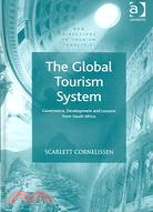 The Global Tourism System: Governance, Development And Lessons from South Africa