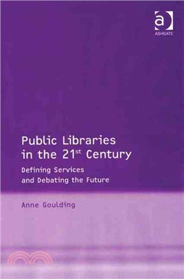 Public Libraries in the 21st Century ― Defining Services And Debating the Future