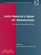 Latin America's Quest for Globalisation: The Role of Spanish Firms