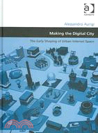 Making the digital city :the...