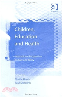 Children, Education And Health: International Perspectives On Law And Policy