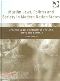 Muslim Laws, Politics And Society In Modern Nation States ― Dynamic Legal Pluralisms In England, Turkey And Pakistan