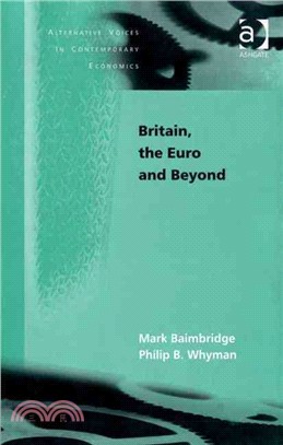 Britain, the Euro and Beyond