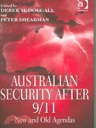 Australian Security After 9/11: New And Old Agendas