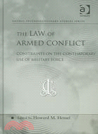 The Law of Armed Conflict: Constraints on the Contemporary Use of Military Force