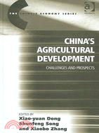 China's Agricultural Development: Challenges And Prospects