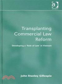 Transplanting Commercial Law Reform—Developing a 'Rule of Law' in Vietnam