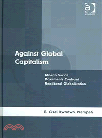 Against Global Capitalism—African Social Movements Confront Neoliberal Globalization