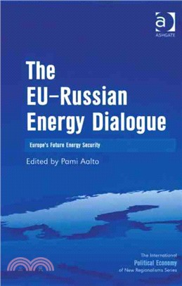 The EU-Russian Energy Dialogue: Europe's Future Energy Security