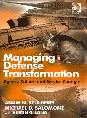 Managing Defense Transformation ― Agency, Culture and Service Change