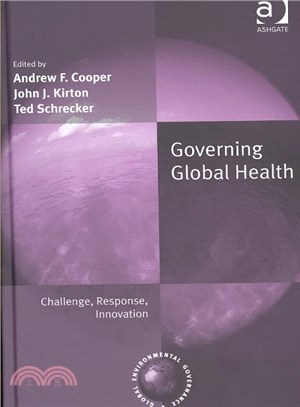 Governing Global Health ― Challenge, Response, Innovation