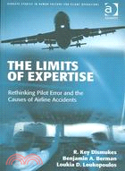 The Limits of Expertise ─ Rethinking Pilot Error and the Causes of Airline Accidents